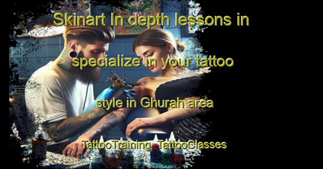 Skinart In-depth lessons in specialize in your tattoo style in Ghurah area | TattooTraining | TattooClasses | SkinartTraining-United Arab Emirates