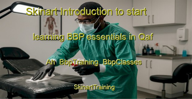 Skinart Introduction to start learning BBP essentials in Qaf Ah | BbpTraining | BbpClasses | SkinartTraining-United Arab Emirates