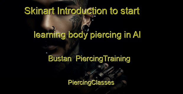 Skinart Introduction to start learning body piercing in Al Bustan | #PiercingTraining #PiercingClasses #SkinartTraining-United Arab Emirates