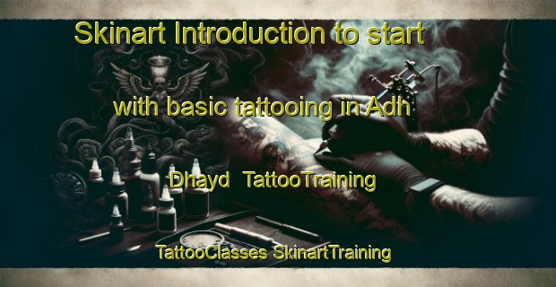 Skinart Introduction to start with basic tattooing in Adh Dhayd | #TattooTraining #TattooClasses #SkinartTraining-United Arab Emirates