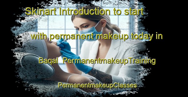 Skinart Introduction to start with permanent makeup today in Baqal | PermanentmakeupTraining | PermanentmakeupClasses | SkinartTraining-United Arab Emirates