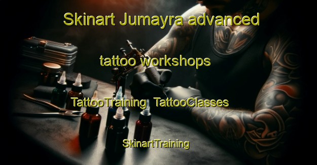 Skinart Jumayra advanced tattoo workshops | TattooTraining | TattooClasses | SkinartTraining-United Arab Emirates