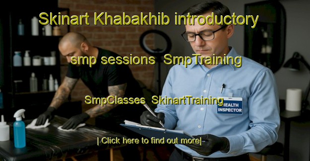 Skinart Khabakhib introductory smp sessions | SmpTraining | SmpClasses | SkinartTraining-United Arab Emirates