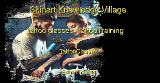 Skinart Knowledge Village tattoo classes | TattooTraining | TattooClasses | SkinartTraining-United Arab Emirates