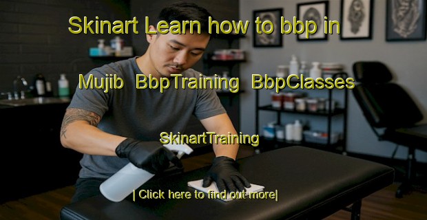 Skinart Learn how to bbp in Mujib | BbpTraining | BbpClasses | SkinartTraining-United Arab Emirates