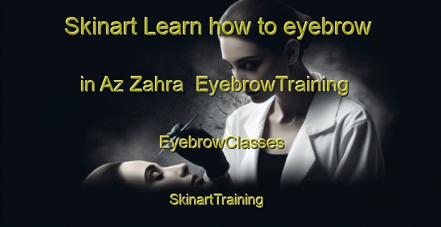 Skinart Learn how to eyebrow in Az Zahra | EyebrowTraining | EyebrowClasses | SkinartTraining-United Arab Emirates