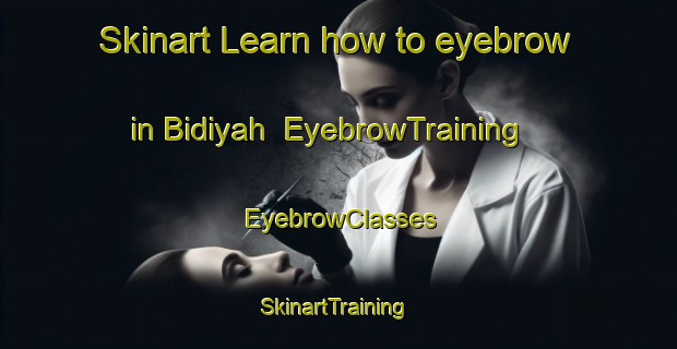 Skinart Learn how to eyebrow in Bidiyah | EyebrowTraining | EyebrowClasses | SkinartTraining-United Arab Emirates