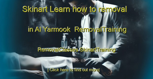 Skinart Learn how to removal in Al Yarmook | #RemovalTraining #RemovalClasses #SkinartTraining-United Arab Emirates