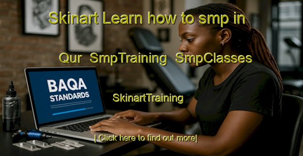 Skinart Learn how to smp in Qur | SmpTraining | SmpClasses | SkinartTraining-United Arab Emirates