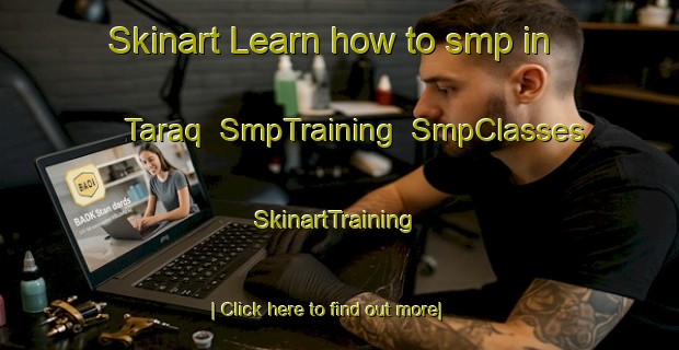 Skinart Learn how to smp in Taraq | SmpTraining | SmpClasses | SkinartTraining-United Arab Emirates