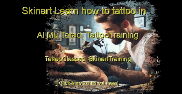 Skinart Learn how to tattoo in Al Mu Tarad | TattooTraining | TattooClasses | SkinartTraining-United Arab Emirates