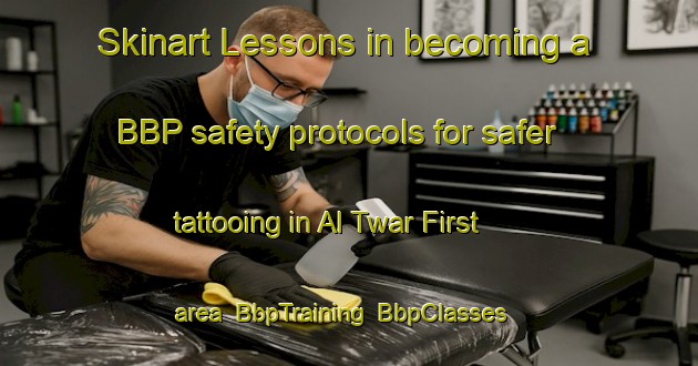 Skinart Lessons in becoming a BBP safety protocols for safer tattooing in Al Twar First area | BbpTraining | BbpClasses | SkinartTraining-United Arab Emirates
