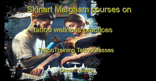 Skinart Margham courses on tattoo wellness practices | #TattooTraining #TattooClasses #SkinartTraining-United Arab Emirates