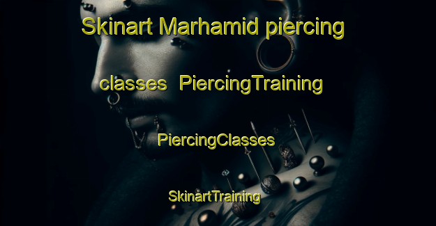 Skinart Marhamid piercing classes | #PiercingTraining #PiercingClasses #SkinartTraining-United Arab Emirates