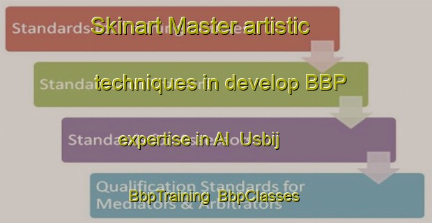 Skinart Master artistic techniques in develop BBP expertise in Al  Usbij | BbpTraining | BbpClasses | SkinartTraining-United Arab Emirates