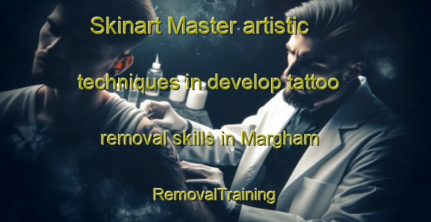 Skinart Master artistic techniques in develop tattoo removal skills in Margham | RemovalTraining | RemovalClasses | SkinartTraining-United Arab Emirates