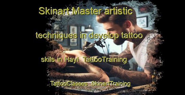 Skinart Master artistic techniques in develop tattoo skils in Hayl | TattooTraining | TattooClasses | SkinartTraining-United Arab Emirates