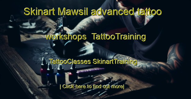 Skinart Mawsil advanced tattoo workshops | #TattooTraining #TattooClasses #SkinartTraining-United Arab Emirates