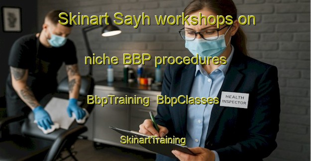 Skinart Sayh workshops on niche BBP procedures | BbpTraining | BbpClasses | SkinartTraining-United Arab Emirates