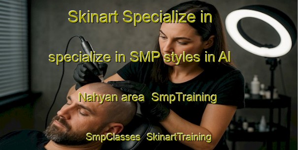 Skinart Specialize in specialize in SMP styles in Al Nahyan area | SmpTraining | SmpClasses | SkinartTraining-United Arab Emirates