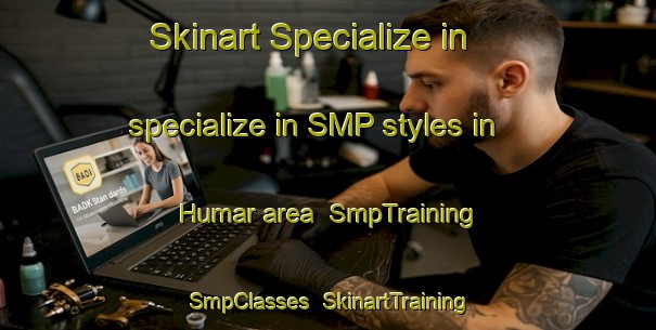 Skinart Specialize in specialize in SMP styles in Humar area | SmpTraining | SmpClasses | SkinartTraining-United Arab Emirates