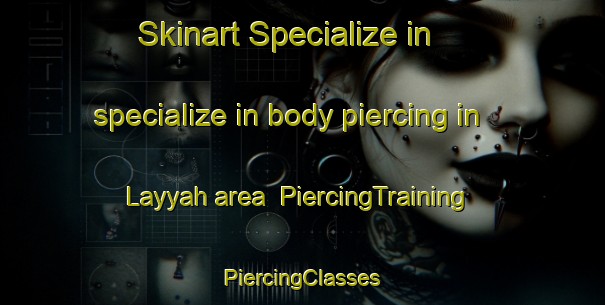 Skinart Specialize in specialize in body piercing in Layyah area | #PiercingTraining #PiercingClasses #SkinartTraining-United Arab Emirates