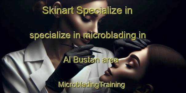 Skinart Specialize in specialize in microblading in Al Bustan area | #MicrobladingTraining #MicrobladingClasses #SkinartTraining-United Arab Emirates