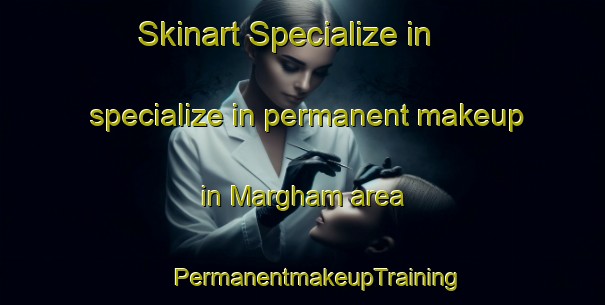 Skinart Specialize in specialize in permanent makeup in Margham area | #PermanentmakeupTraining #PermanentmakeupClasses #SkinartTraining-United Arab Emirates