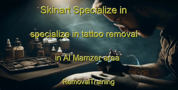 Skinart Specialize in specialize in tattoo removal in Al Mamzer area | RemovalTraining | RemovalClasses | SkinartTraining-United Arab Emirates