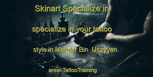 Skinart Specialize in specialize in your tattoo style in Mahdar Bin  Usayyan area | TattooTraining | TattooClasses | SkinartTraining-United Arab Emirates