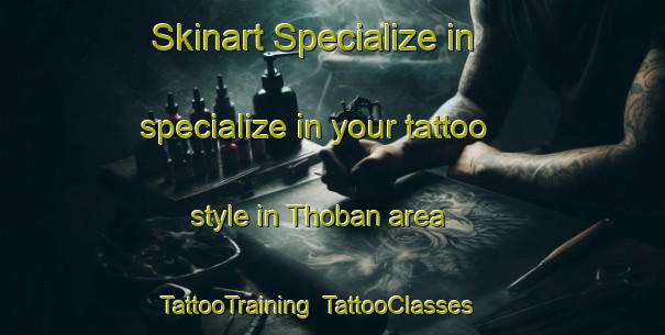 Skinart Specialize in specialize in your tattoo style in Thoban area | TattooTraining | TattooClasses | SkinartTraining-United Arab Emirates
