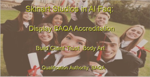 Skinart Studios in Al Faq: Display BAQA Accreditation - Build Client Trust | Body Art Qualification Authority | BAQA-United Arab Emirates