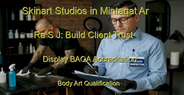 Skinart Studios in Mintaqat Ar Ra S J: Build Client Trust - Display BAQA Accreditation | Body Art Qualification Authority | BAQA-United Arab Emirates