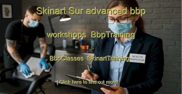 Skinart Sur advanced bbp workshops | BbpTraining | BbpClasses | SkinartTraining-United Arab Emirates