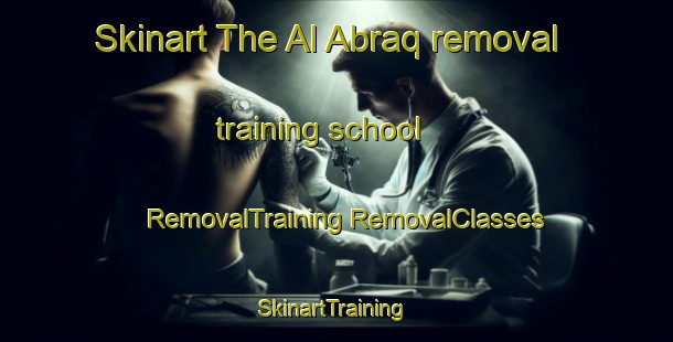 Skinart The Al Abraq removal training school | #RemovalTraining #RemovalClasses #SkinartTraining-United Arab Emirates