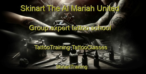 Skinart The Al Mariah United Group expert tattoo school | #TattooTraining #TattooClasses #SkinartTraining-United Arab Emirates