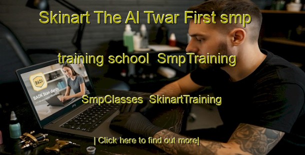 Skinart The Al Twar First smp training school | SmpTraining | SmpClasses | SkinartTraining-United Arab Emirates