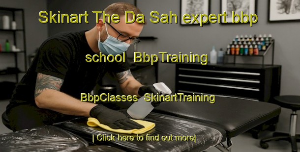 Skinart The Da Sah expert bbp school | BbpTraining | BbpClasses | SkinartTraining-United Arab Emirates