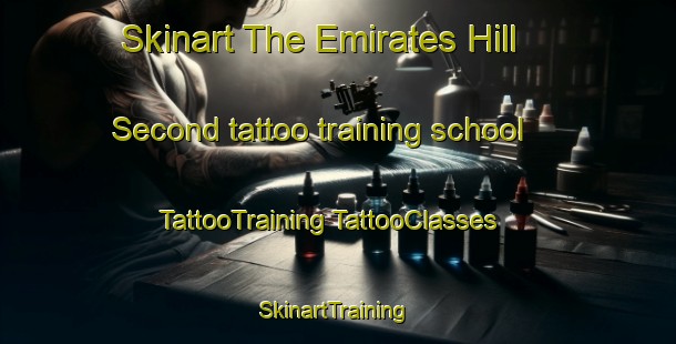 Skinart The Emirates Hill Second tattoo training school | #TattooTraining #TattooClasses #SkinartTraining-United Arab Emirates