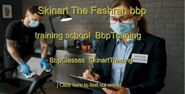 Skinart The Fashrah bbp training school | BbpTraining | BbpClasses | SkinartTraining-United Arab Emirates