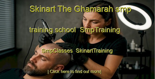 Skinart The Ghamarah smp training school | SmpTraining | SmpClasses | SkinartTraining-United Arab Emirates