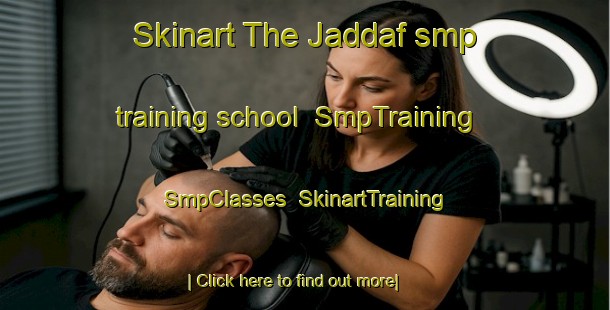Skinart The Jaddaf smp training school | SmpTraining | SmpClasses | SkinartTraining-United Arab Emirates