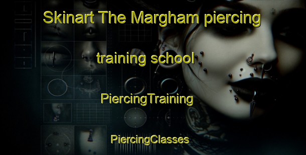Skinart The Margham piercing training school | PiercingTraining | PiercingClasses | SkinartTraining-United Arab Emirates