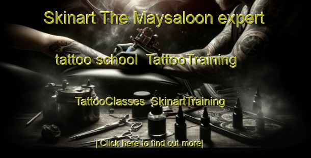 Skinart The Maysaloon expert tattoo school | TattooTraining | TattooClasses | SkinartTraining-United Arab Emirates
