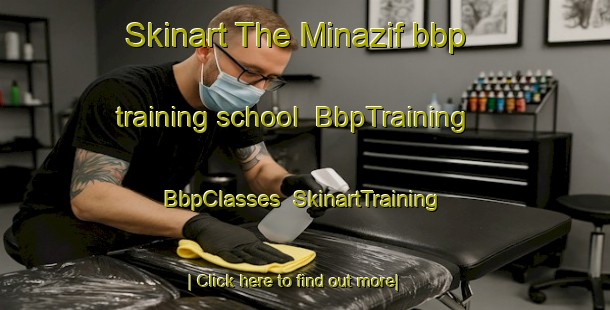 Skinart The Minazif bbp training school | BbpTraining | BbpClasses | SkinartTraining-United Arab Emirates