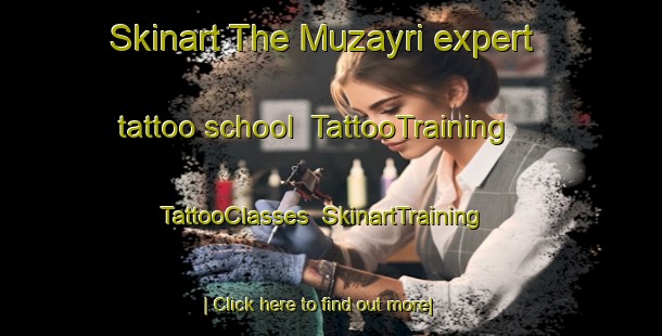 Skinart The Muzayri expert tattoo school | TattooTraining | TattooClasses | SkinartTraining-United Arab Emirates