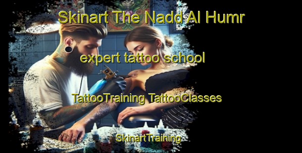 Skinart The Nadd Al Humr expert tattoo school | #TattooTraining #TattooClasses #SkinartTraining-United Arab Emirates