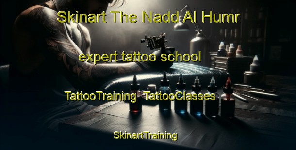 Skinart The Nadd Al Humr expert tattoo school | TattooTraining | TattooClasses | SkinartTraining-United Arab Emirates
