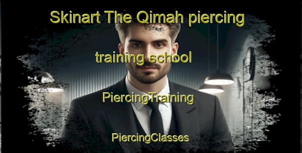 Skinart The Qimah piercing training school | #PiercingTraining #PiercingClasses #SkinartTraining-United Arab Emirates