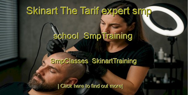 Skinart The Tarif expert smp school | SmpTraining | SmpClasses | SkinartTraining-United Arab Emirates